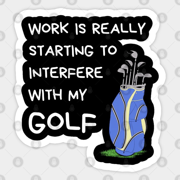 Funny Golf Quote - Golf Lover Sticker by Rubi16